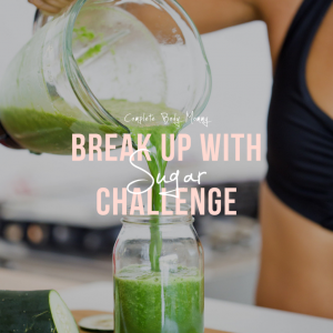 Break-Up with Sugar Challenge!